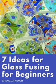 Glass Fusing Ideas For Beginners Glass Fusing Projects Glass Fusing Ideas Glass Fusing Projects For Beginners