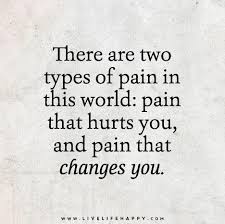 Maybe you would like to learn more about one of these? Deep Pain Quotes Tumblr Deep Life Quotes Tumblr There Are Two Types Of Pain In This Dogtrainingobedienceschool Com
