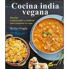 Hemos preparado una receta tradicional de la cocina india. Cocina India Vegana Recetas Tradicionales Y Creativas Para Preparar En Casa Tapa Dura Cocina Sana Y Vegetariana El Corte Ingles