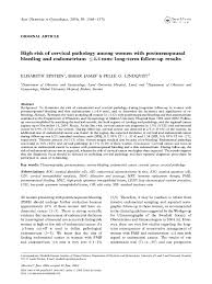 Cancer of the uterus, including endometrial cancer and uterine sarcoma. Pdf High Risk Of Cervical Pathology Among Women With Postmenopausal Bleeding And Endometrium 4 4 Mm Long Term Follow Up Results Pelle Lindqvist Academia Edu