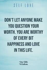Self Worth Quotes Inspiration Self Esteem Quotes Quotes About Self Worth Worth Quotes