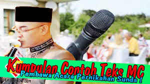 Sebab ia akan lebih terbiasa dan menguasai bahasa ini beserta cara pengucapannya yang benar. Kumpulan 5 Contoh Teks Pembawa Acara Mc Pernikahan Bahasa Sunda
