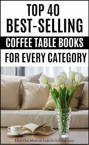Best Coffee Table Books On Amazon 2020 La Belle Society In 2020 Best Coffee Table Books Coffee Table Books Cool Coffee Tables
