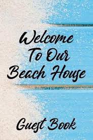 The debut book of this romance series is entitled 'beach house'. Welcome To Our Beach House Guest Book Be Our Guest Book In Stock Buy Now At Mighty Ape Nz