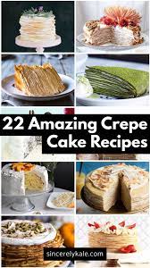 22 Best Crepe Cake Recipes That Taste As Good As They Look Sincerely Kale Crepe Cake Recipe Cake Recipes Crepe Cake