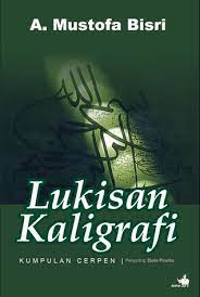 Lukisan Kaligrafi By A Mustofa Bisri