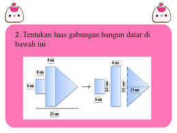 Bangun tersebut merupakan gabungan dua buah bangun, yaitu balok dan setengah tabung. Menentukan Luas Gabungan Bangun Datar Dan Menyelesaikan Masalah Yang Berkaitan Dengan Keliling Dan Luas Bangun Datar Ppt Download