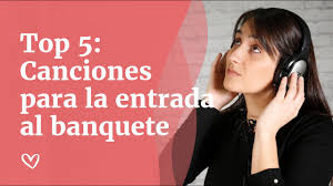 Canciones más visitadas (datos de musica.com, no de youtube). 50 Canciones Para La Entrada De Los Novios Al Banquete