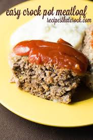 A crock pot makes entertaining easy too. Wonderful Meatloaf Recipe Recipes That Crock