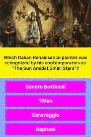Whether you have a science buff or a harry potter fa. Which Italian Renaissance Painter Trivia Questions Quizzclub
