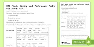 Because haiku are simple poems, they are a great way of expressing your feelings about someone. Free Bbc Teach Writing And Performance Poetry Live Lesson Haiku