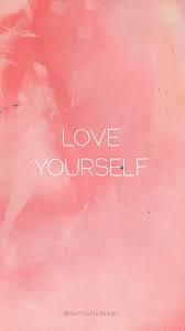 Love Yourself Wallpaper Iphone Wallpaper Iphone Love Iphone Wallpaper Love Wallpaper Backgrounds