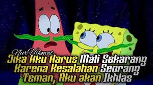 Menerima sesuatu yang tidak anda sukai, jika sesuatu itu disukai allah. Spongebob Cooperation Quotes Brady Hanney Supremewheat On Pinterest Dogtrainingobedienceschool Com