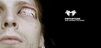 The art of Metastazis