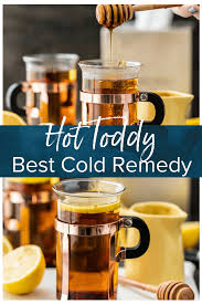 Pin By Chrissy Ward On Drink Me Hot Toddies Recipe Hot Toddy Recipe For Colds Toddy Recipe