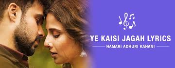Ye Kaisi Jagah Lyrics Euro Lyrics Hasi ban gaye female hamari adhuri kahani lyrics with hasi ban gaye female version lyrics and full meaning translation in english | hamari adhuri khani. euro lyrics