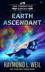 Amazon Com The Forgotten Empire Earth Ascendant Book Two Ebook Weil Raymond L Kindle Store In 2020 Free Books Online Ebook Science Fiction Series