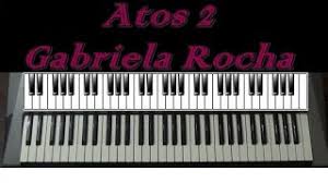 Faça o download através de links diretos, e outros demais servidores. Atos 2 Gabriela Rocha Teclado Cover Youtube