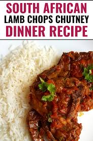 Best Lamb Chops Chutney Recipe Durban Style Easy South African Dinner Recipe Recipe Dinner Recipes Braai Recipes Recipes