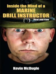 Inside the Mind of a Marine Drill Instructor: Real and Raw by Kevin McDugle  (Ebook)