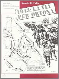 Canadian forces advanced on ortona from the south on. 1943 La Via Per Ortona Di Tullio Saverio 9788886396011 Books Amazon Ca