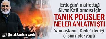 We did not find results for: Erdogan In Affettigi Sivas Katliamcisi Icin Tanik Polisler Neler Anlatmisti