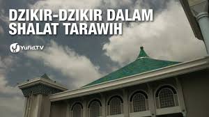Maybe you would like to learn more about one of these? Dzikir Dzikir Dalam Shalat Tarawih 5 Menit Yang Menginspirasi Youtube