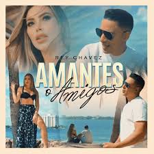 Stream Amantes o Amigos by Rey Chavez