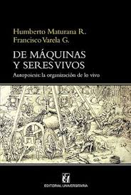 Matríztica es una empresa dedicada a facilitar espacios para el desarrollo de la. De Maquinas Y Seres Vivos Autopoiesis La Organizacion De Lo Vivo Maturana Humberto Varela Francisco 9789561126039 Libreria Del Gam