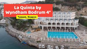 Една од најпосетените туристички дестинации на егејското море. Video Obzor La Quinta By Wyndham Bodrum 4 Turciya Bodrum Youtube