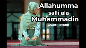 Allahumma Salli Ala Muhammadin Dua Meaning (Salwaat)