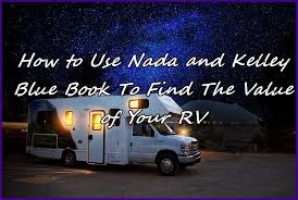 We did not find results for: How To Use Nada And Kelley Blue Book To Find The Value Of Your Rv Automobile Guides And Tips