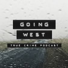 Going West True Crime Podcast Listen Reviews Charts
