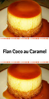 Flan Coco Au Caramel Recette Dessert Flan Coco Antillais Gateaux Et Desserts