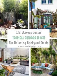 Do it yourself backyard oasis. 18 Awesome Tropical Outdoor Spaces For A Relaxing Backyard Oasis