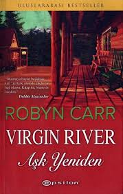 Robyn Carr Ask Yeniden Virgin River Serisi 1 Kitap Kitap Okuma Kitap Okuma
