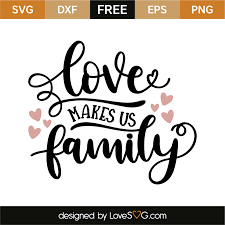 Free Free 338 Love Makes A Family Svg SVG PNG EPS DXF File