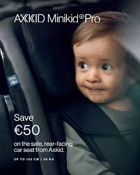 LAST DAY TO ORDER !!!! €50 off Axkid One, Axkid Minikid Max and Axkid  Minikid Pro!! #axkid #RearFacingMonth #promotion #rearfacing #safety