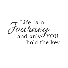 Wall Quotes Wall Decals Life Is A Journey And Only You Hold The Key Key Quotes Journey Quotes Funny Wise Quotes