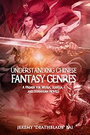 This was a whirlwind year for not just chinese movies, but also all cinema globally. Amazon Com Understanding Chinese Fantasy Genres A Primer For Wuxia Xianxia And Xuanhuan Ebook Bai Jeremy Kindle Store