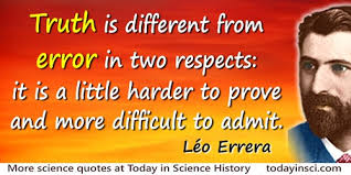 Curie and ayrton first met in 1903, when pierre and marie traveled to the royal institute in london. Error Quotes 321 Quotes On Error Science Quotes Dictionary Of Science Quotations And Scientist Quotes