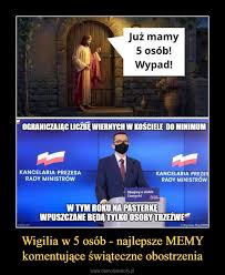 Co obejrzeć, w co zagrać, czego posłuchać, co przeczytać, ale wszystko dostępne już teraz, od ręki, w sieci. Wigilia W 5 Osob Najlepsze Memy Komentujace Swiateczne Obostrzenia Demotywatory Pl