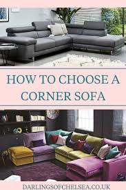 Indeed, if the space of your living room is rather small but you want to install a wide corner sofa, the best trick would be to place it against the wall, preferably in an angle of your room. Corner Sofa Buying Guide Darlings Of Chelsea Interior Design Blog Corner Sofa Sofa Buying Guide Leather Corner Sofa
