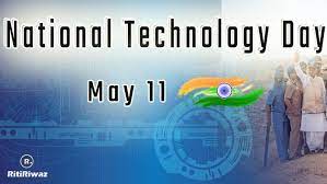 India observes its national technology day on 11th may every year. National Technology Day Ritiriwaz