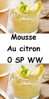 Mousse Au Citron Osp Ww Recette Mousse Citron Recette Mousse Recettes De Cuisine