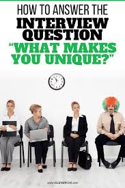 We did not find results for: How To Answer The Interview Question What Makes You Unique Cleverism