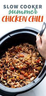 Slow Cooker Summer Chicken Chili Recipe Summer Crockpot Recipes Dinner Recipes Crockpot Crockpot Dinners Healthy