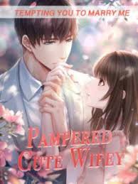 Also great as an easter gift. Lista De Capitulos De Tempting You To Marry Me Pampered Cute Wifey Mtl Novel Es