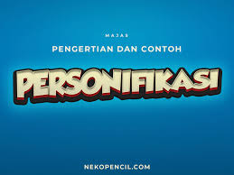 101 Contoh Majas Personifikasi Dan Pengertiannya Bernyanyi Pendidikan Perilaku Manusia