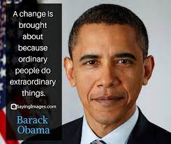 As the first african american president in the usa, his speech was amazingly powerful. 30 Barack Obama Quotes On Being The Change The World Needs Sayingimages Com